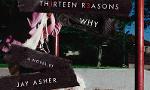 Thirteen Reasons WHy