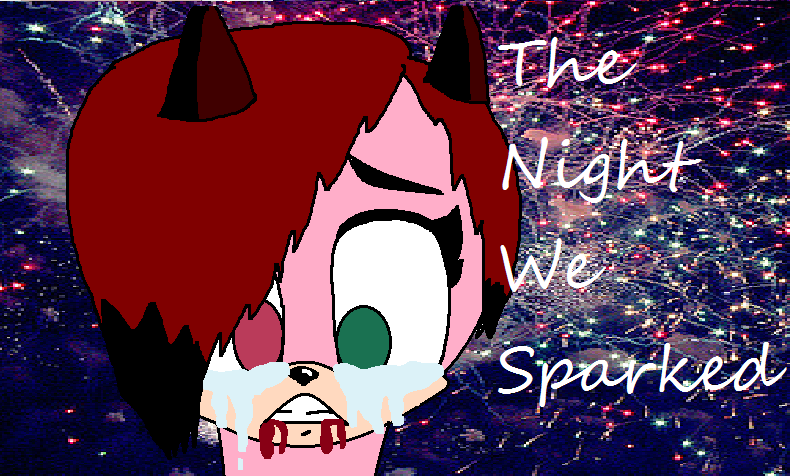 Sonic WWFY -part 1- The Night We Sparked