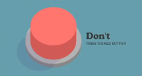 The "Don't Press" Button
