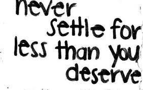 Who do you think deserve better yourself?