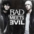 Who is the "Bad" in Bad Meets Evil?