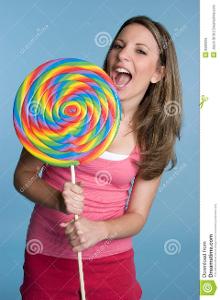 You have a giant lollipop. You: