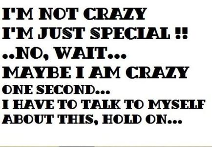 Whats you crazy?