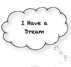 Your dream is...