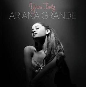 What songs are on Ariana's latest album Yours truly and what songs are they? DO NOT SEARCH UP ANY OF THESE QUESTIONS!