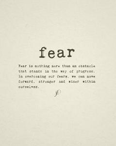 What's your fear?