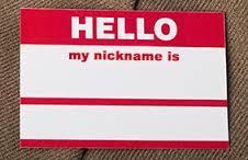 What is a nickname my friend gave me?