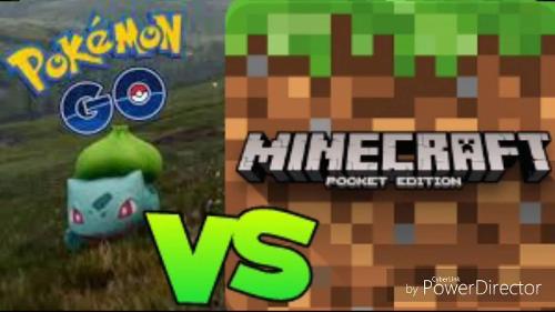 Minecraft or Pokemon Go?