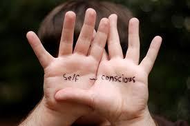 Are you self conscious?