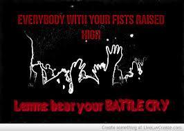 what would your battle cry be?