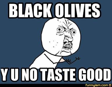 Black olives or green olives?