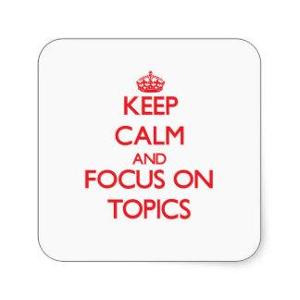 Do you like to focus on topic?