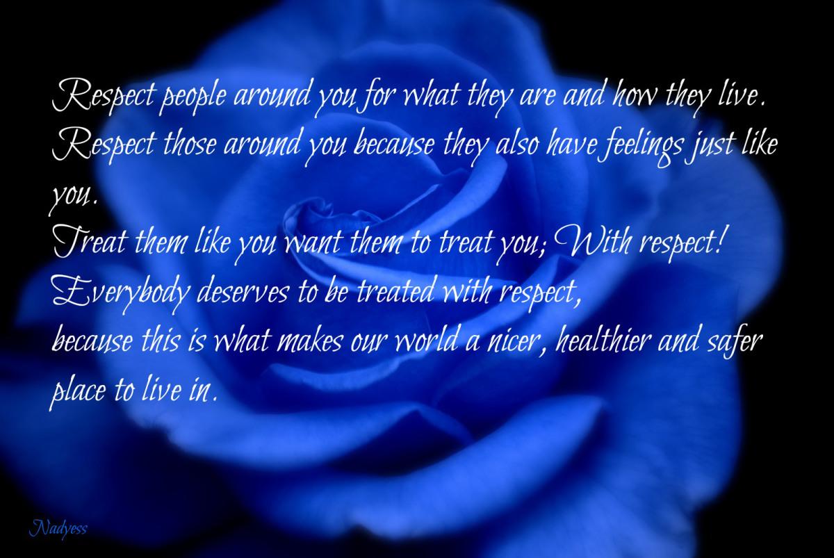 Do you respect your friends or maybe even other people?
