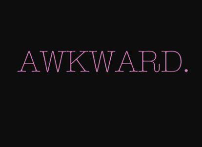 Are you awkward? Not at all awkward? Or a little?