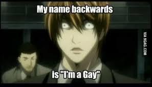 What is...I'm sorry had to throw this in here...LIGHT'S NAME BACKWORDS! AHAHAHA (hint: look at picture)