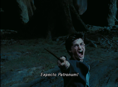 "Expecto Patronum!" Is a spell that