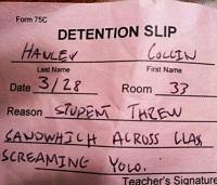 How would you most likely get a detention?