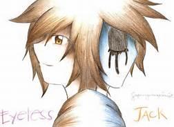 *Celest shoves a picture in your face* BEN.: Wh- Celest! Isn't that a little much?( Dark: She does this all the time, no need to worry...(Celest: This is the awesomely awesome purely lovable Eyeless Jack! See how he was before the *accident* and after? Isn't he just adorable?! Of course there way WAY more pictures of him! He is awesome and so cute ugh he is my favorite!! You like him right?! RIGHT?! (BEN. and Dark: She's gone into fangirl mode.... *they both sigh*