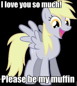 ROLEPLAY!!! Ok you walk into shuger cube corner and there is derpy and she is so hungry she thinks you and the video camra are muffins! Derpy: Muffffffiiiiinnnnnsss!!!!!!!