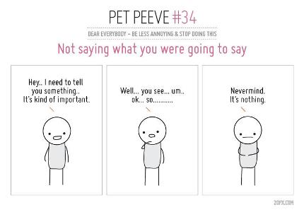 What is your biggest pet peeve?