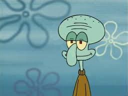8.squidward is a