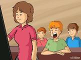 How to Annoy a teacher