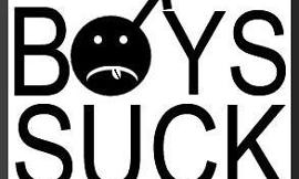 Boys suck!