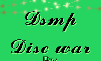 The Dsmp disc wars