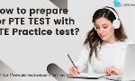 How to prepare for PTE TEST with PTE Practice test?