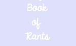 My Book of Rants