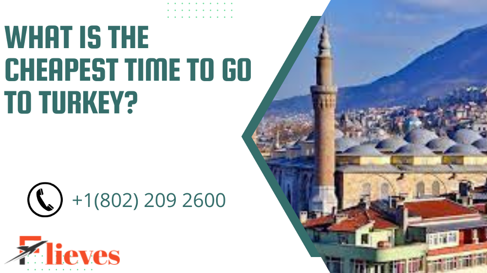 Cheapest Time To Fly To Turkey