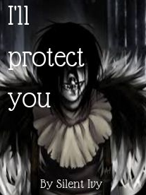 I'll protect you - Laughing Jack x Reader - I'll protect you - Laughing Jack x Reader -