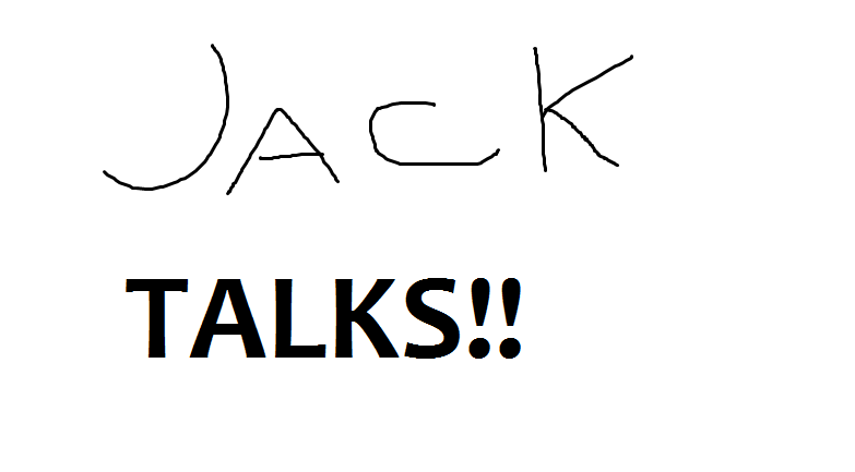 Jack Talks Episode Two