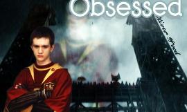 Obsessed || An Oliver Wood/Harry Potter fanfiction