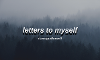 letters to myself