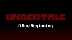 Undertale - A New Beginning - Part 2