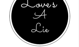 Love's A Lie