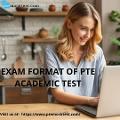 Exam Format of PTE Academic Test