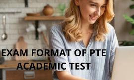 Exam Format of PTE Academic Test