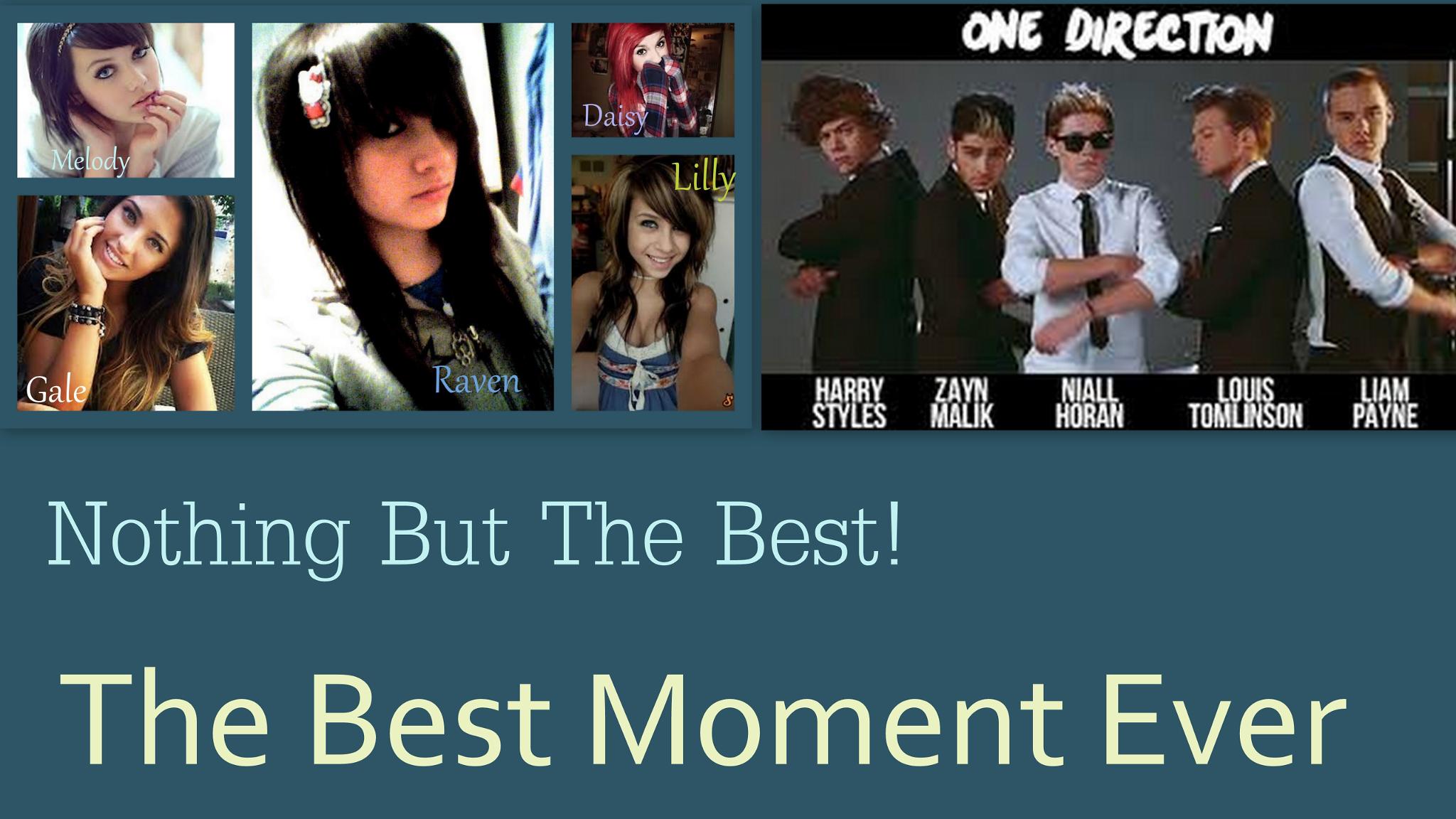 The Best Moment Ever The Best Moment Ever