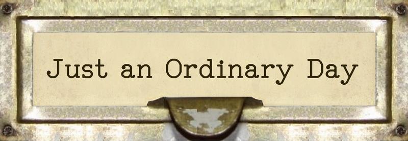 An ordinary day An ordinary day