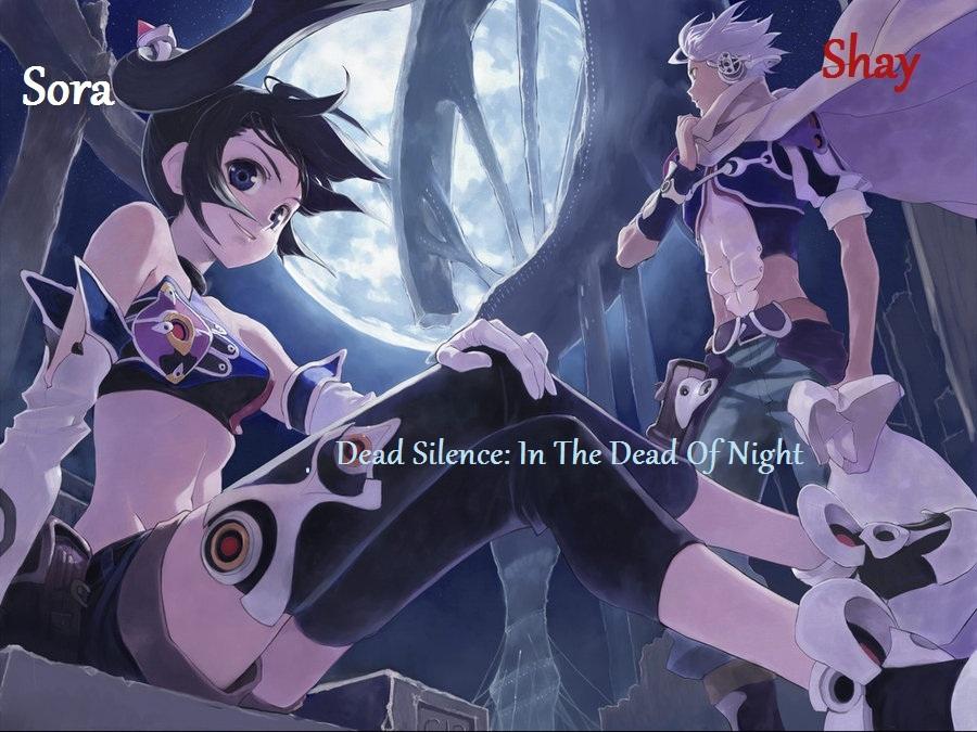 Dead Silence: In The Dead Of The Night (Shay & Sora) Dead Silence: In The Dead Of The Night (Shay & Sora)