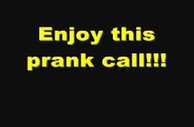 The Prank Call!