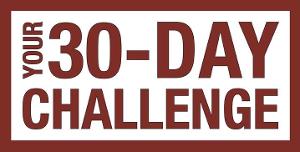 Your 30 Day Challenge