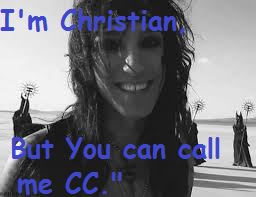"I'm Christian, but you can call me CC." "I'm Christian, but you can call me CC."