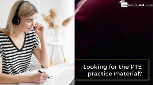 Looking for the PTE practice material?
