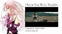 [Vocaloid] I Knew You Were Trouble - IA + VSQx
