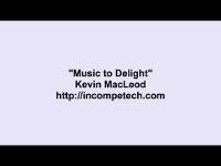 Kevin MacLeod ~ Music to Delight