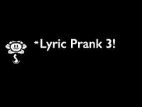 TEXTING LYRIC PRANK 3 ON A GROUP CHAT!!! |I Am Flowey-TryHardNinja|