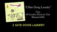 I Hate Doing Laundry + LYRICS [Official] by PSYCHOSTICK